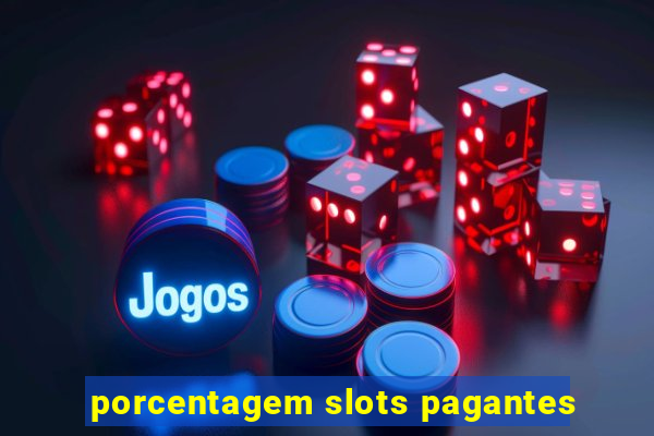 porcentagem slots pagantes